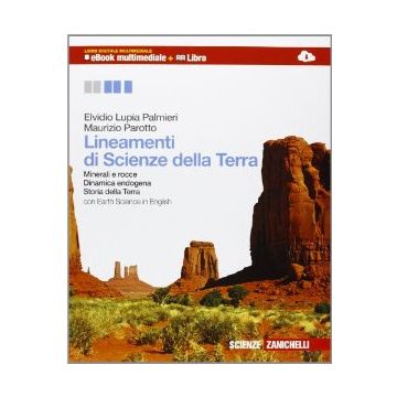 Lineamenti Di Scienze Della Terra. Osserva E Capire La Terra. Ediz. Azzurra. Con Espansione Online. Per Le Scuole Superiori - Lupia Palmieri Elvidio; Parotto Maurizio - Zanichelli