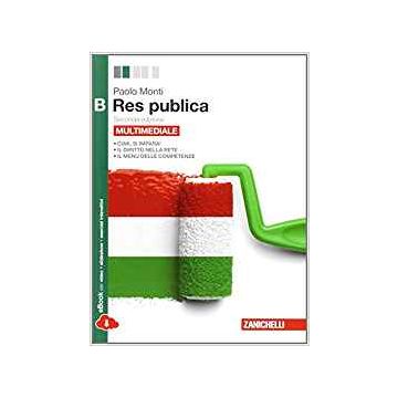 Res Pubblica. Vol. B. Con Espansione Online. Per Le Scuole Superiori