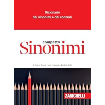 Sinonimi compatto. Dizionario dei sinonimi e dei contrari 3/ed. (Ratti, Biorci - Zanichelli)