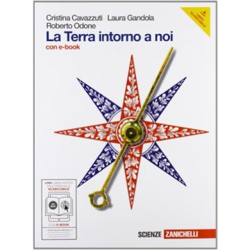 La Terra Intorno A Noi. Volume Unico. Con Espansione Online. Per Le Scuole  Superiori. Con Cd-rom 