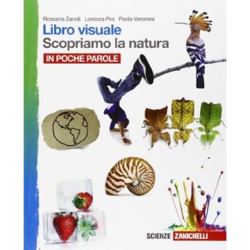 Libro Visuale Scopriamo La Natura. In Poche Parole. Con E-book. Con Espansione  Online. Per La Scuola Media