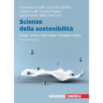 Scienze della sostenibilità energia risorse città acqua ecosistemi diritto 2022 zanichelli