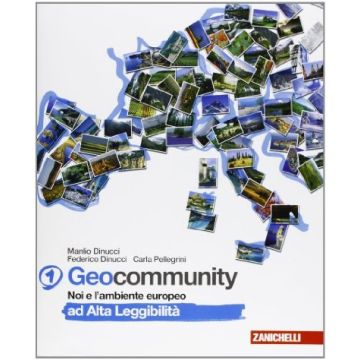 Geocommunity. Ad Alta Leggibilita'. Per La Scuola Media Noi E L'ambiente Europeo