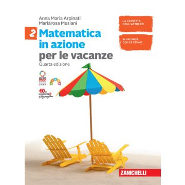 Matematica in azione. Volume per le vacanze. Per la Scuola media. Con espansione online. Vol. 2