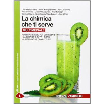 Chimica Che Ti Serve. Con E-book. Con Espansione Online. Per Le Scuole Superiori