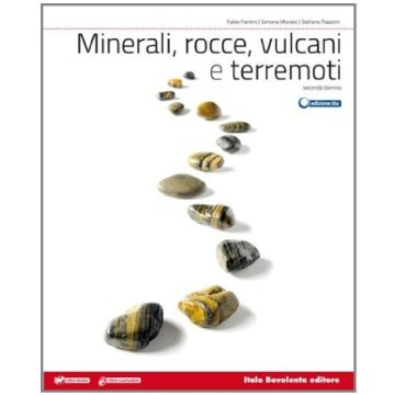 Minerali, Rocce, Vulcani E Terremoti. Vol. Unico. Con E-book. Con Espansione  Online. Per Le Scuole Superiori