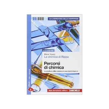 Chimica Di Rippa. Ediz.blu. Percorsi Di Chimica. La Struttura Della Materia E Le Sue Trasformazioni. Con Laboratorio Delle Competenze. Con E-book. 