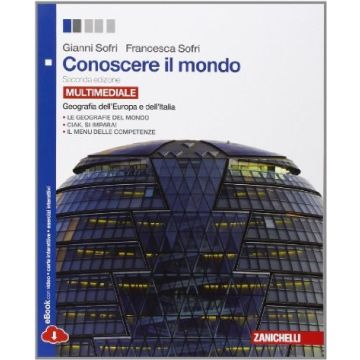 Conoscere Il Mondo. Geografia Dell'europa E Dell'italia. Con Espansione Online.  Le Scuole Superiori