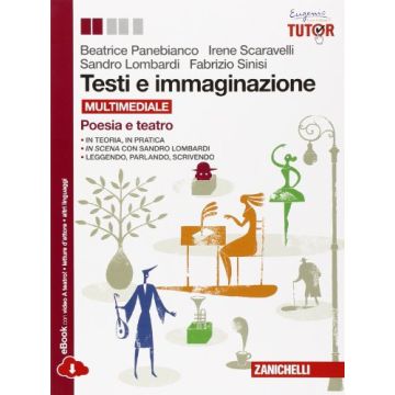 Testi E Immaginazione. Poesia­teatro. Con E-book. Con Espansione Online. Per Le  Scuole Superiori