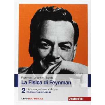 La fisica di Feynman. Vol. 2: Elettromagnetismo e materia + Contenuti Web (Edizione Millenniium)