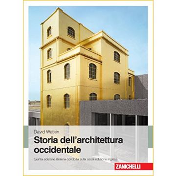 Storia dell'architettura occidentale, 5/ED.  Watkin David  Zanichelli  9788808621146