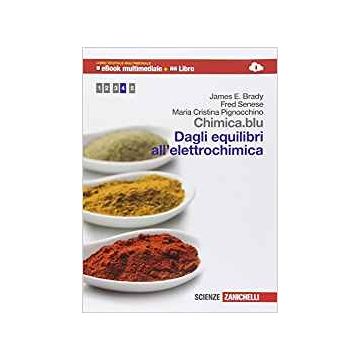 Chimica.blu. Dagli Equilibri All'elettrochimica. Con E-book. Con Espansione  Online. Per Le Scuole Superiori