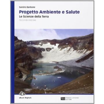 Progetto Ambiente E Salute. Con E-book. Con Espansione Online. Per Le Scuole  Superiori