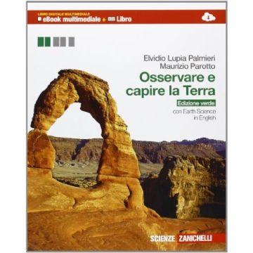 Osservare E Capire La Terra. Vol. Unico. Ediz. Verde. Con Espansione Online. Per Le Scuole Superiori