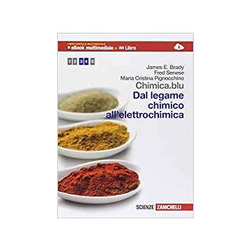 Chimica.blu. Dal Legame Chimico All'elettrochimica. Con E-book. Con Espansione  Online. Per Le Scuole Superiori