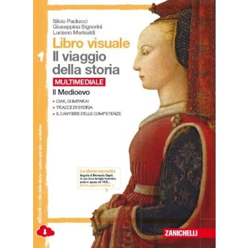 Libro Visuale Il Viaggio Della Storia. Con Il Ponte Verso Il Tuo Libro Di Storia Storia. Con Espansione Online. Per Le Scuole Superiori Il Medioevo