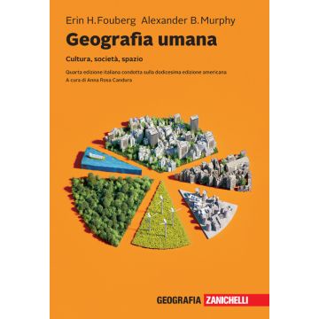 Geografia umana. Cultura, società, spazio 4/ed. Con e-book