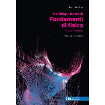 Fondamenti di fisica moderna 8/ed. Ambrosiana Cea