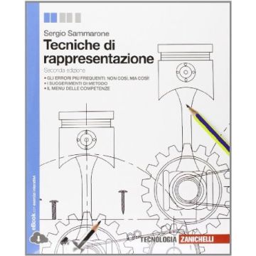Tecniche Di Rappresentazione. Con E-book. Con Espansione Online. Per Le Scuole  Superiori