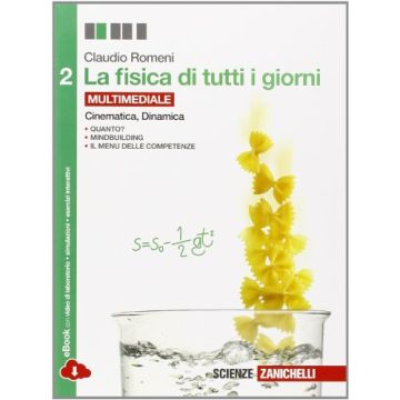Fisica Di Tutti I Giorni. Con E-book. Con Espansione Online. Per Le Scuole Superiori Cinematica E Dinamica