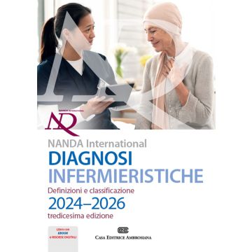 Diagnosi infermieristiche. Definizioni e classificazioni 2024-2026. NANDA international. Con e-book