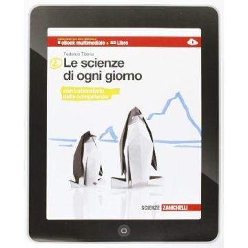 Le Scienze Di Ogni Giorno. Con Laboratorio Delle Competenze. Con E-book. Con  Espansione Online. Per La Scuola Media 