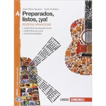 Preparados, Listos, ¡ya!. Vol. A. Ediz. Arancione. Con E-book. Con Espansione Online. Per Le Scuole Superiori