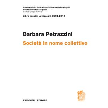 Art. 2291-2312. Società in nome collettivo - Commentario del codice civile