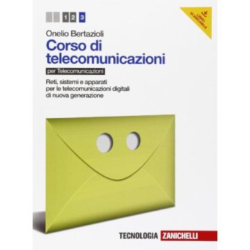 Corso Di Telecomunicazioni. Con E-book. Per Le Scuole Superiori Reti, Sistemi E Apparati Per Le Telecomunicazioni Digitali Di Nuova Generazione