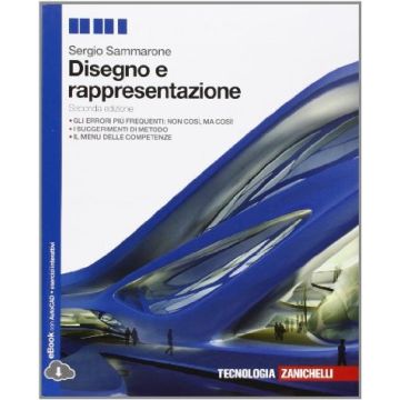 Disegno E Rappresentazione. Volume Unico. Con E-book. Per Le Scuole Superiori Superiori