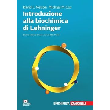 Introduzione alla biochimica di Lehninger 7/ed. Con e-book (Nelson, Cox - Zanichelli)