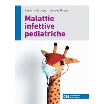 Malattie infettive pediatriche. Con e-book [Esposito, Pession - Ambrosiana / CEA]