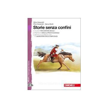 Storie Senza Confini. In Poche Parole. Con 2 Cd Audio. Per La Scuola Media - Assandri Alice; Assandri Pino; Mutti Elena - Zanichelli - 9788808901026