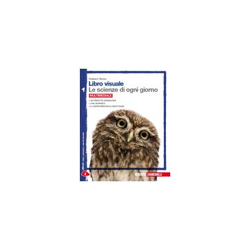 Libro Visuale Le Scienze Di Ogni Giorno. Con Laboratorio Delle Competenze. Con  E-book. Per Le Scuole Superiori