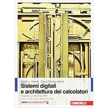 Sistemi digitali e architettura dei calcolatori - Progettare con tecnologia ARM