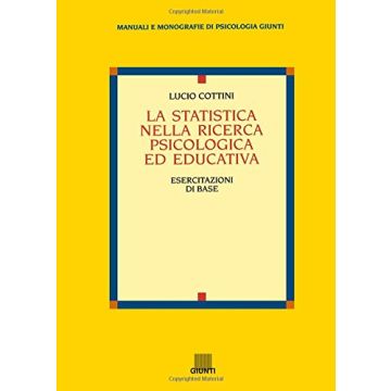 La statistica nella ricerca psicologica ed educativa esercitazioni lucio cottini giunti
