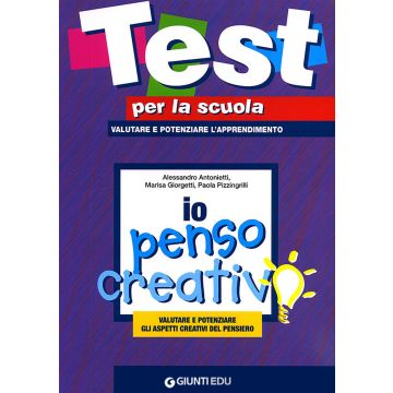 Io penso creativo: valutare e potenziare gli aspetti creativi del pen siero