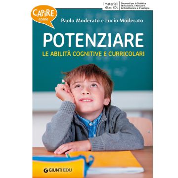 Capire come potenziare le abilità cognitive e curricolari