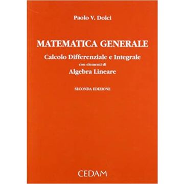 Matematica generale. Calcolo differenziale e integrale con elementi di algebra lineare 2/ed.