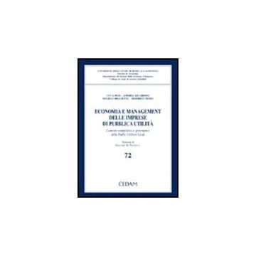 Economia E Management Delle Imprese Di Pubblica Utilita'. Contesto Competitivo E Governance Delle Public Utilities Locali -  - Cedam - 9788813259990