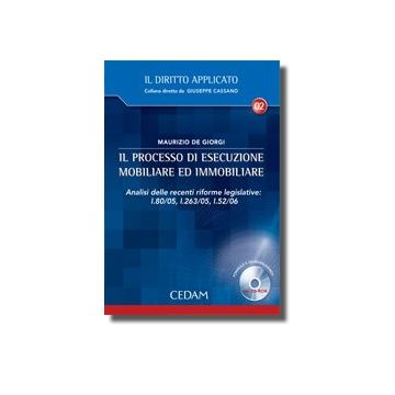 Il processo di esecuzione mobiliare e immobiliare. Con CD-ROM