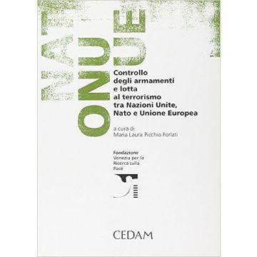 Controllo degli armamenti e lotta al terrorismo tra Nazioni Unite, Nato e Unione Europea