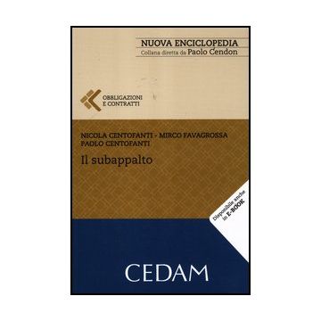 Il Subappalto  - Centofanti Nicola; Favagrossa Mirco; Centofanti Paolo - Cedam - 9788813324919