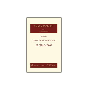 Manuali notarili Vol. VI - Le Obbligazioni   [Genghini - Cedam]