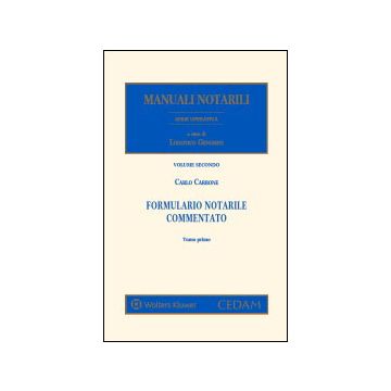 Manuali Notarili - Serie operativa - Vol. II: Formulario Notarile Commentato - In due tomi    [Carbone - Cedam]