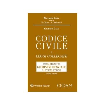 Codice civile e Leggi collegate + Commento giurisprudenziale sistematico - In due tomi    [Cian Giorgio - Cedam]