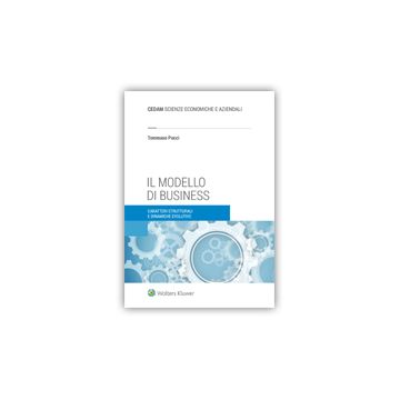 Il modello di business. Caratteri strutturali e dinamiche evolutive