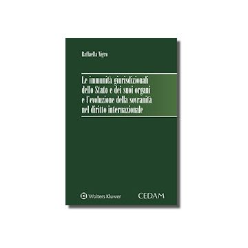 Le immunità giurisdizionali dello Stato e dei suoi organi e l'evoluzione della sovranità nel diritto internazionale