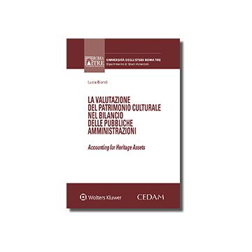 Valutazione del patrimonio culturale nel bilancio delle pubbliche ammministrazioni. Accounting for heritage assets