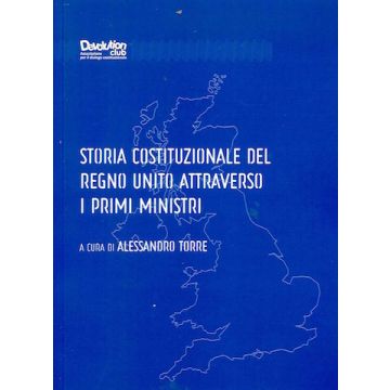 Storia costituzionale del Regno Unito attraverso i primi ministri